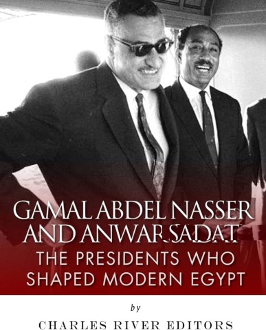 Gamal Abdel Nasser and Anwar Sadat